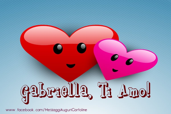 Cartoline d'amore - Cuore | Gabriella, ti amo!