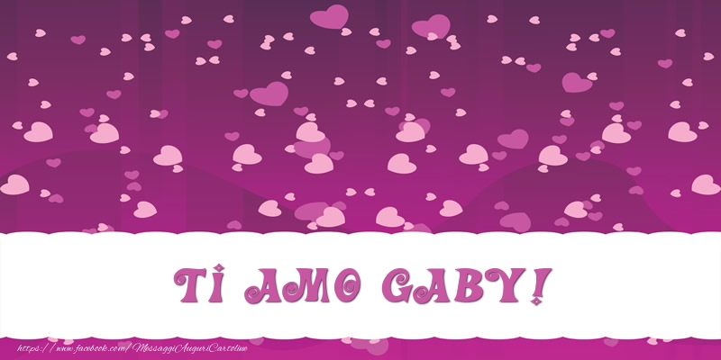 Cartoline d'amore - Cuore | Ti amo Gaby!