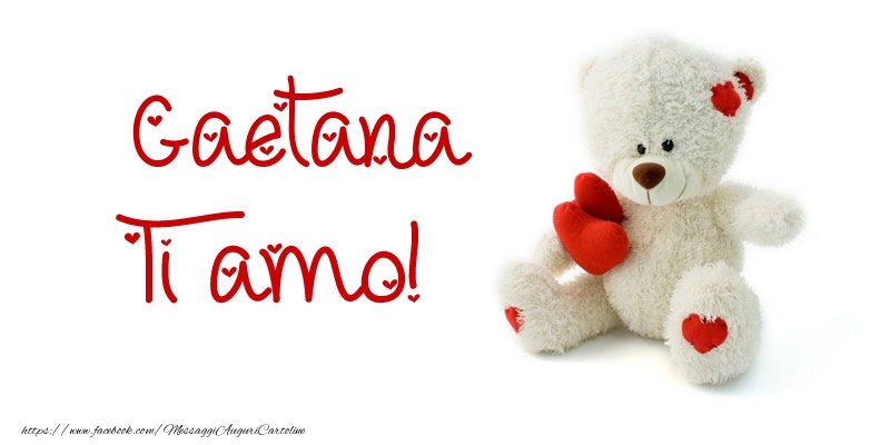 Cartoline d'amore - Gaetana Ti amo!