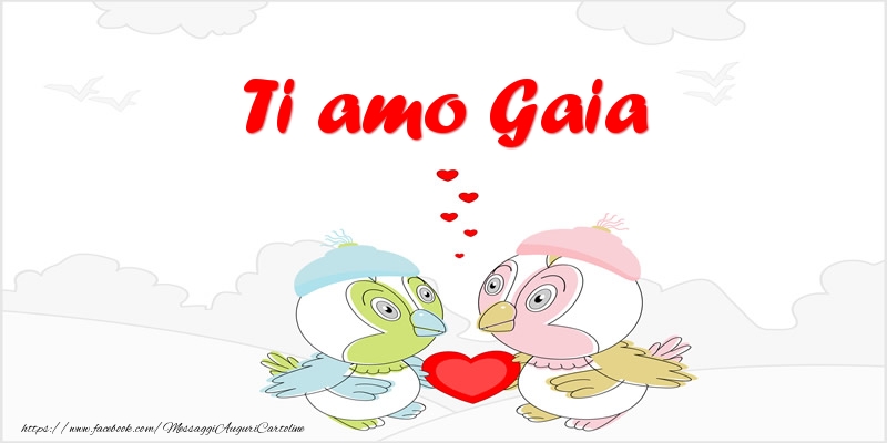 Cartoline d'amore - Ti amo Gaia