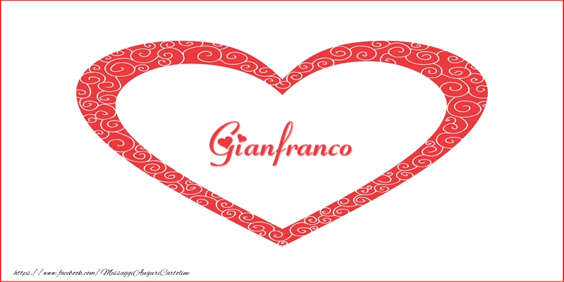 Cartoline d'amore -  Gianfranco | Nome nel Cuore