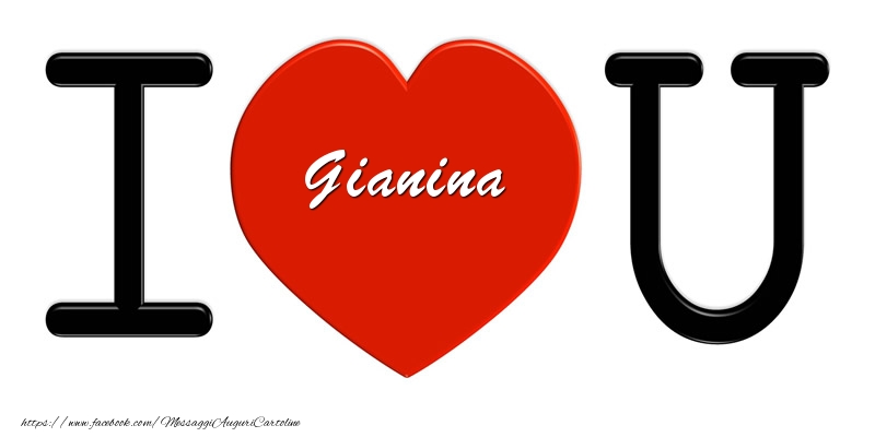 Cartoline d'amore - Gianina nel cuore I love you!