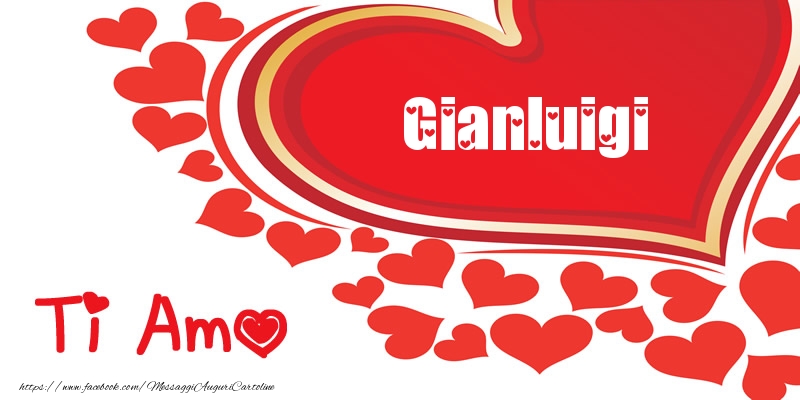 Cartoline d'amore -  Gianluigi | Ti amo | Nome nel Cuore