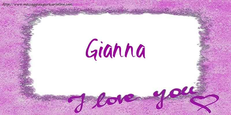 Cartoline d'amore - Cuore | I love Gianna!