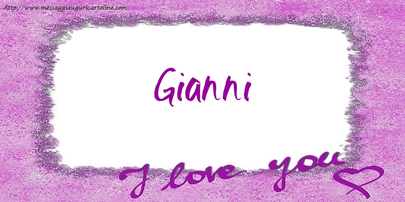 Cartoline d'amore - I love Gianni!