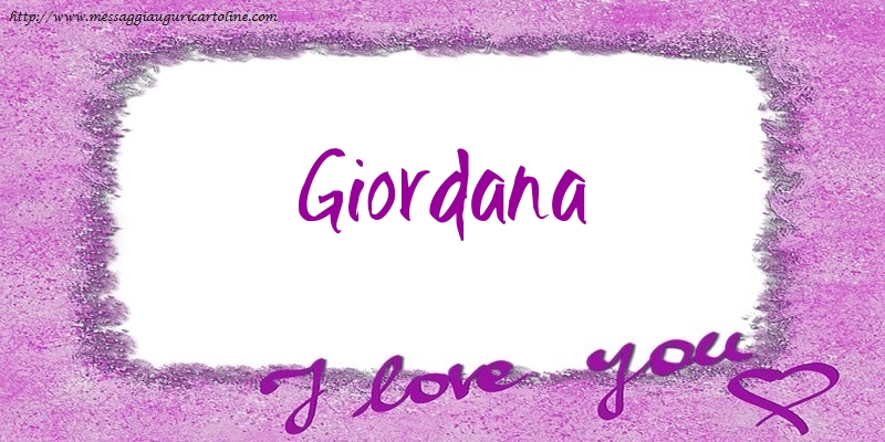 Cartoline d'amore - I love Giordana!