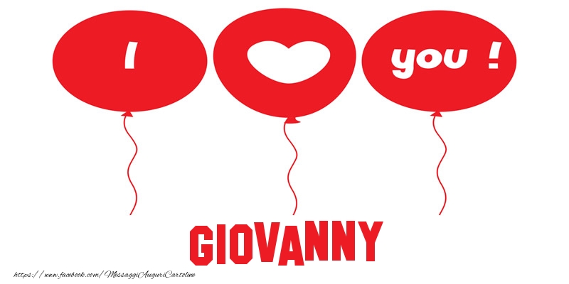 Cartoline d'amore - Cuore & Palloncini | I love you Giovanny!