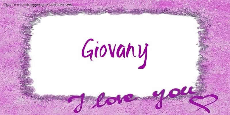 Cartoline d'amore - I love Giovany!