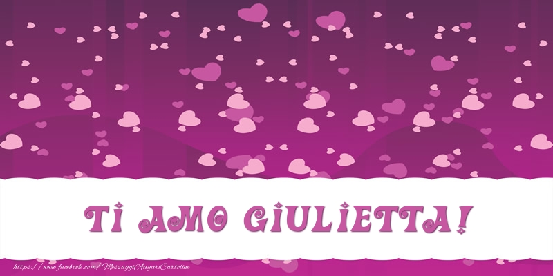 Cartoline d'amore - Ti amo Giulietta!