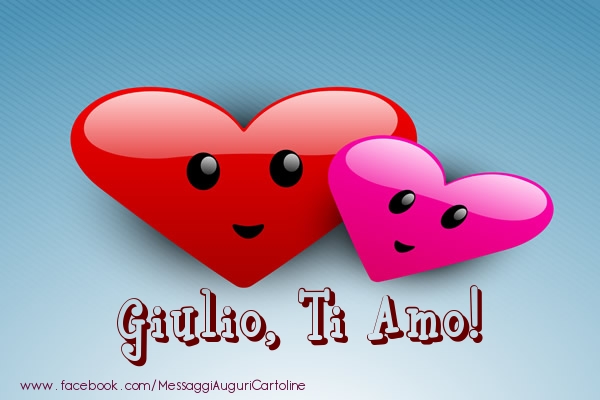 Cartoline d'amore - Cuore | Giulio, ti amo!