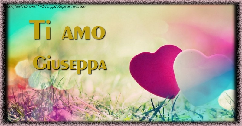 Cartoline d'amore - Cuore & Fiori | Ti amo Giuseppa