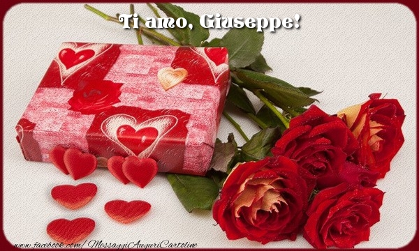 Cartoline d'amore - Fiori & Mazzo Di Fiori & Regalo & Rose | Ti amo, Giuseppe!