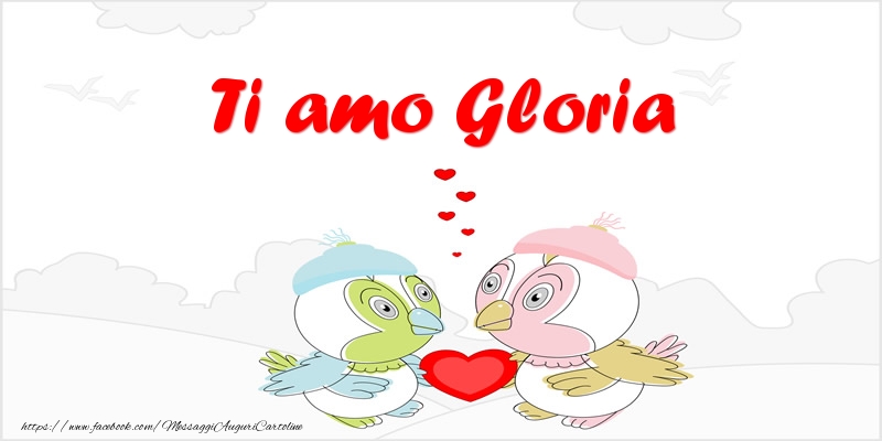 Cartoline d'amore - Animali & Cuore | Ti amo Gloria
