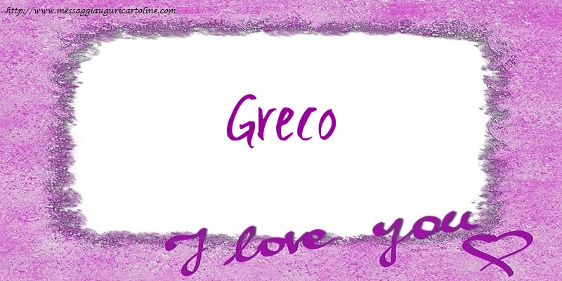 Cartoline d'amore - I love Greco!
