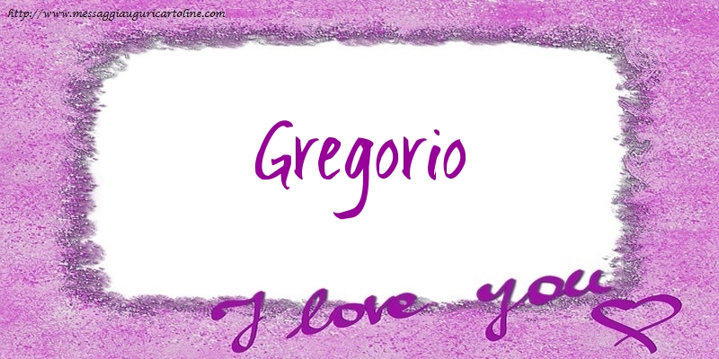 Cartoline d'amore - Cuore | I love Gregorio!