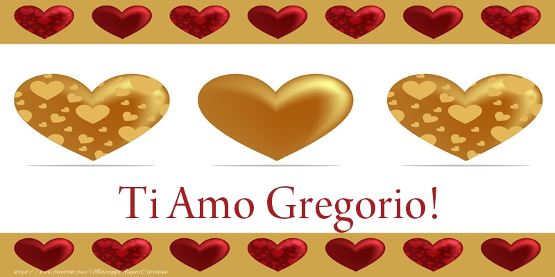 Cartoline d'amore - Cuore | Ti Amo Gregorio!