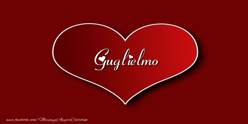 Cartoline d'amore - Amore Guglielmo
