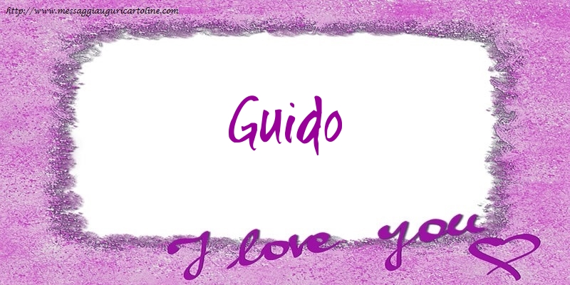 Cartoline d'amore - Cuore | I love Guido!