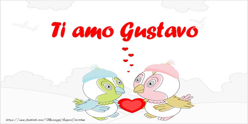Cartoline d'amore - Ti amo Gustavo