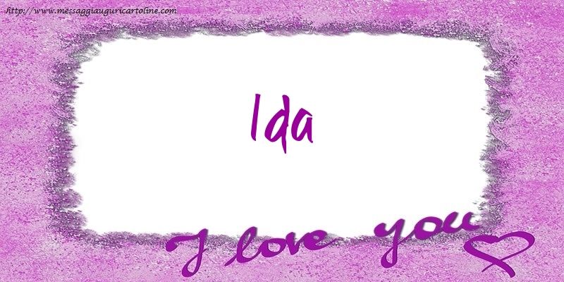 Cartoline d'amore - Cuore | I love Ida!