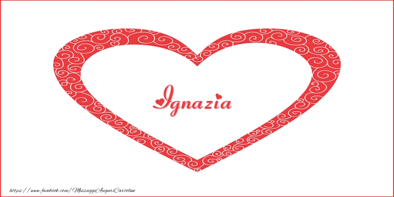  Cartoline d'amore -  Ignazia | Nome nel Cuore