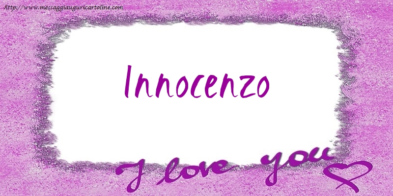 Cartoline d'amore - Cuore | I love Innocenzo!