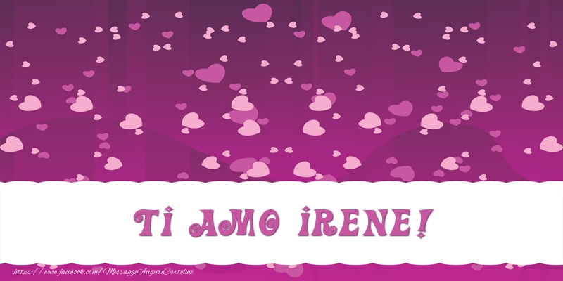 Cartoline d'amore - Ti amo Irene!