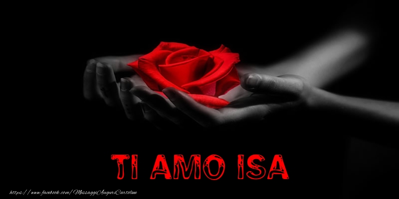 Cartoline d'amore - Rose | Ti Amo Isa