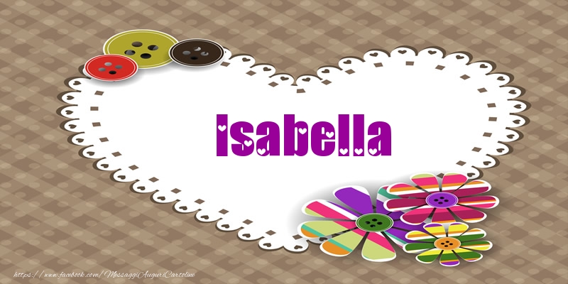 Cartoline d'amore -  Isabella nel cuore!