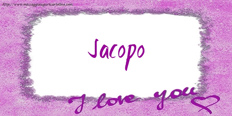 Cartoline d'amore - Cuore | I love Jacopo!