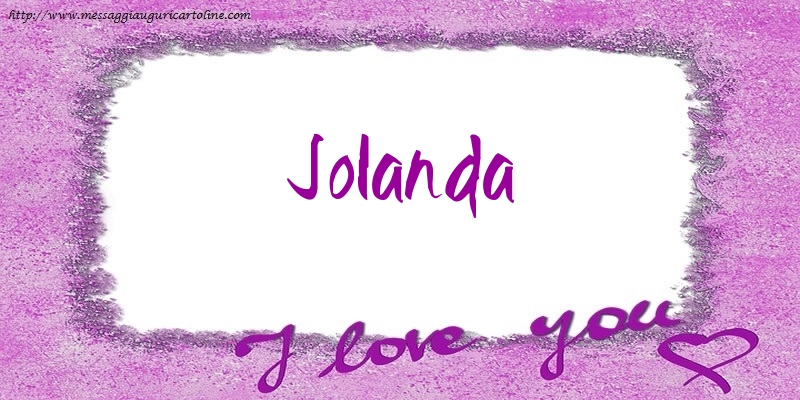 Cartoline d'amore - I love Jolanda!