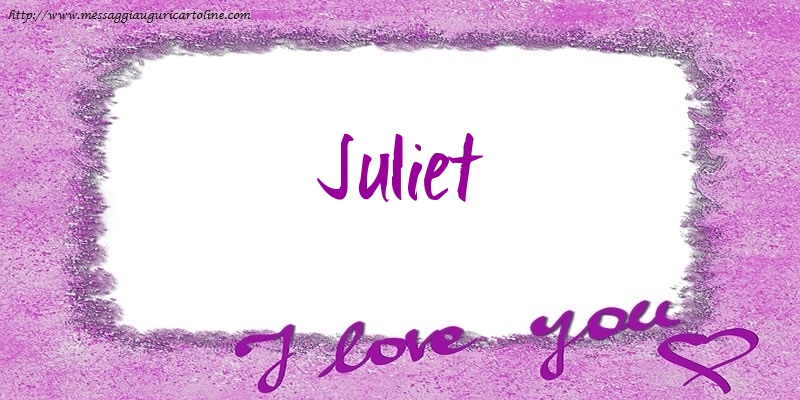 Cartoline d'amore - I love Juliet!