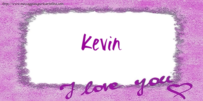 Cartoline d'amore - Cuore | I love Kevin!