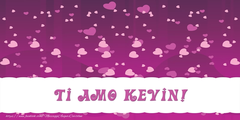 Cartoline d'amore - Ti amo Kevin!