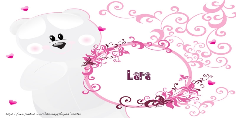 Cartoline d'amore - Lara Ti amo!