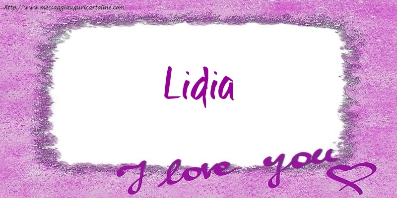Cartoline d'amore - Cuore | I love Lidia!