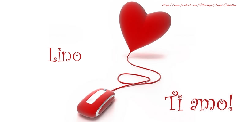 Cartoline d'amore - Lino Ti amo!