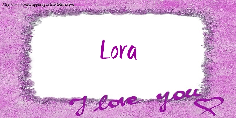 Cartoline d'amore - Cuore | I love Lora!
