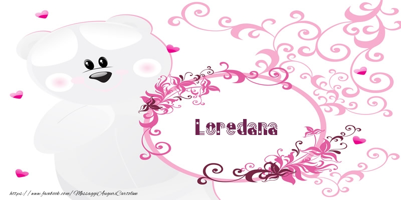 Cartoline d'amore - Loredana Ti amo!