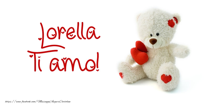 Cartoline d'amore - Lorella Ti amo!