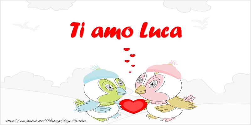 Cartoline d'amore - Ti amo Luca