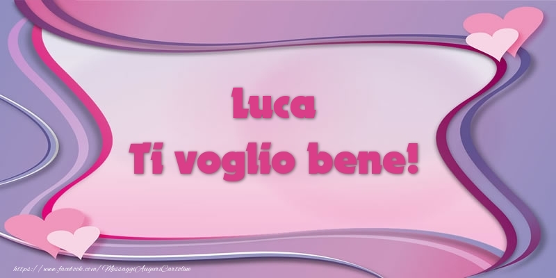 Cartoline d'amore - Luca Ti voglio bene!