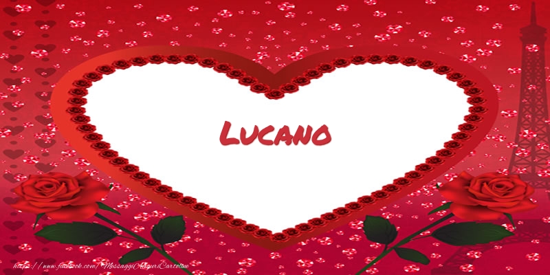 Cartoline d'amore -  Nome nel cuore Lucano