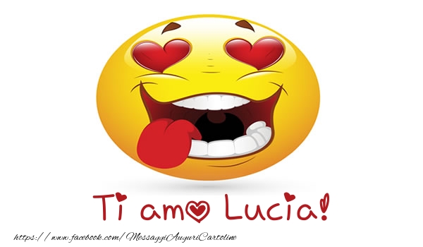  Cartoline d'amore - Cuore & Emoticons | Ti amo Lucia!