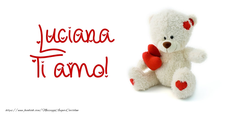 Cartoline d'amore - Luciana Ti amo!