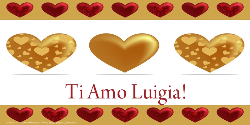 Cartoline d'amore - Cuore | Ti Amo Luigia!
