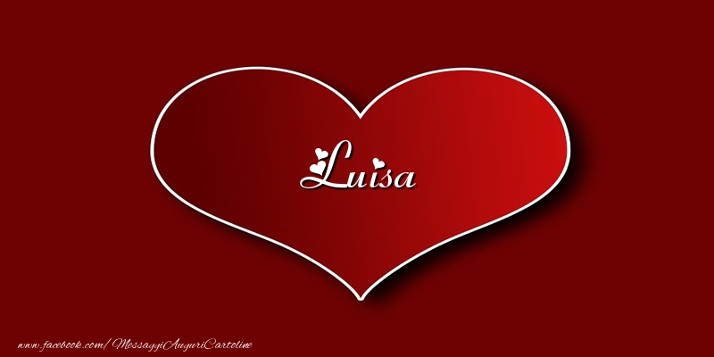 Cartoline d'amore - Cuore | Amore Luisa