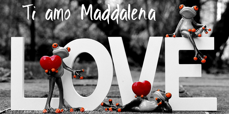 Cartoline d'amore - Animali & Animazione & Cuore | Ti Amo Maddalena
