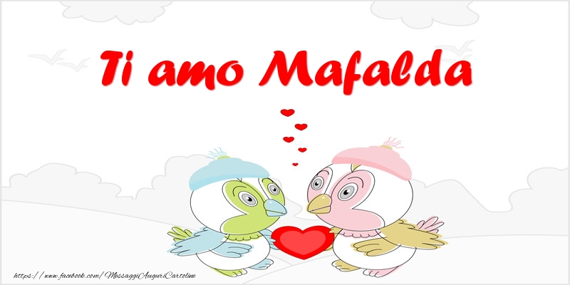Cartoline d'amore - Ti amo Mafalda