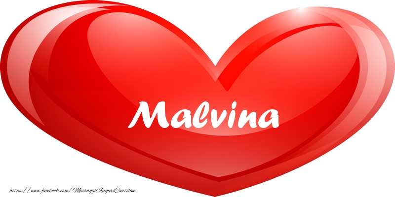 Cartoline d'amore -  Il nome Malvina nel cuore